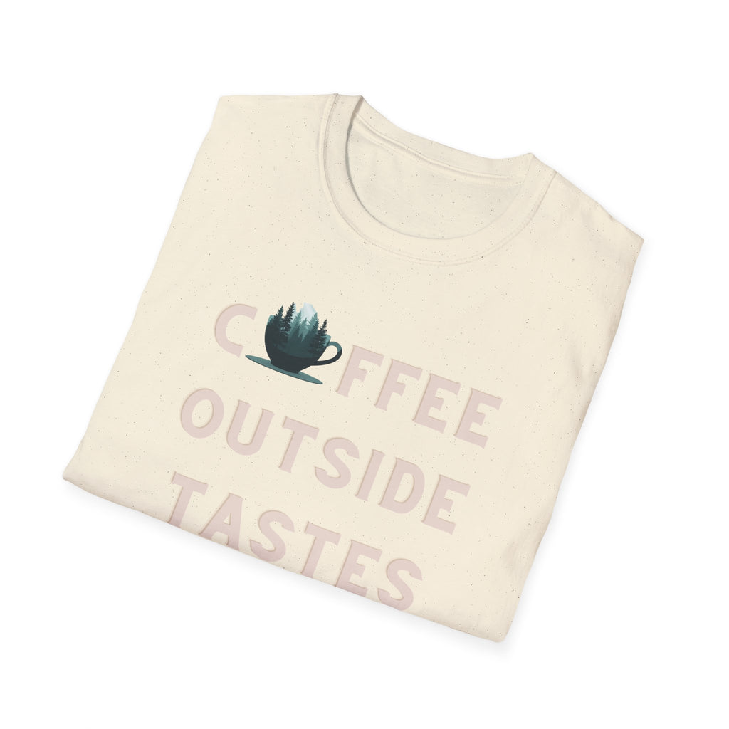 Coffee Outside Tastes Better Softstyle T-Shirt