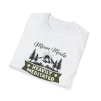 Mom Mode Heavily Meditated  Unisex Softstyle T-Shirt