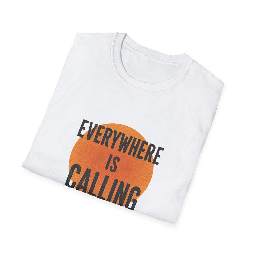 Everywhere Is Calling Graphics Unisex Softstyle T-Shirt