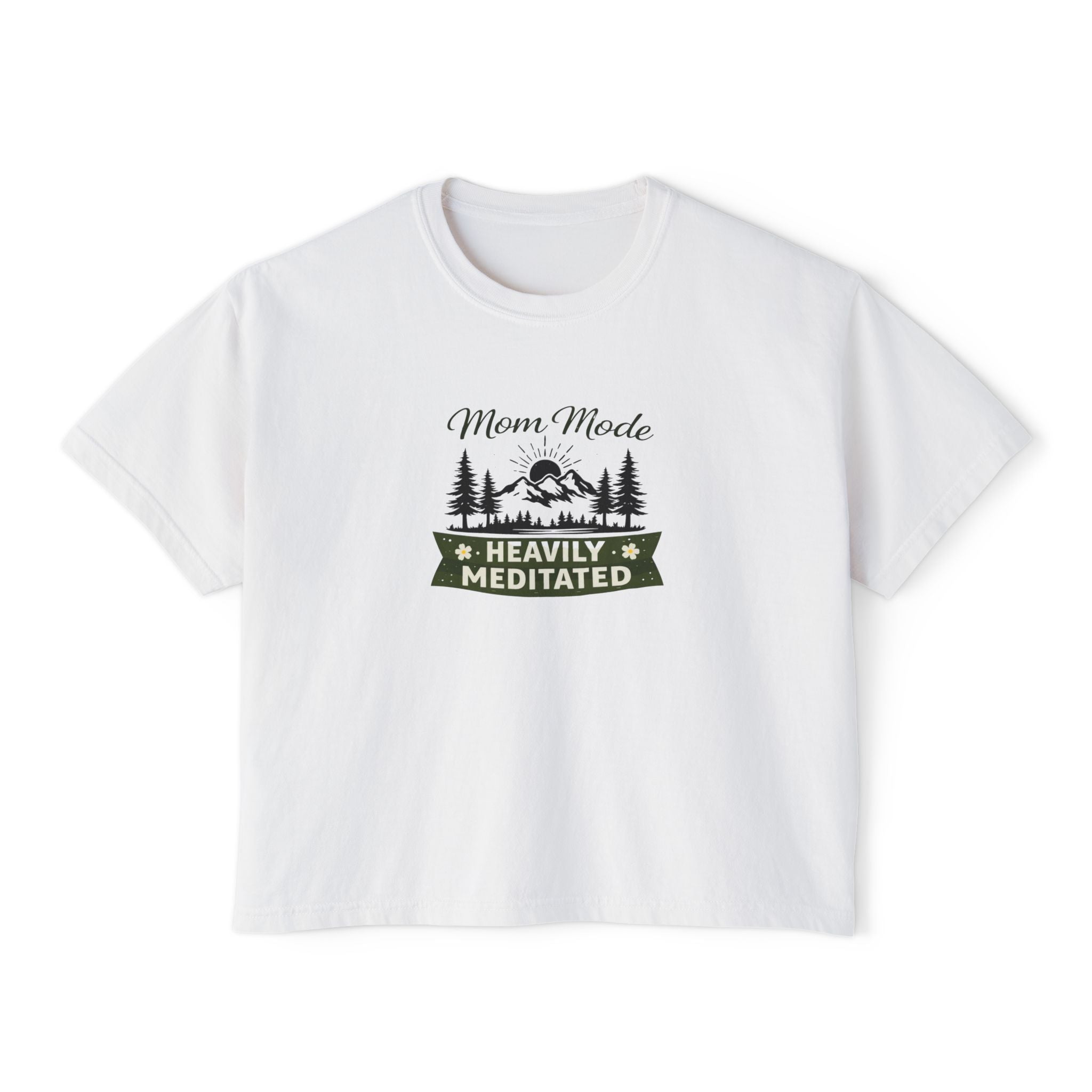 Mom Mode Heavily Meditated Women's Boxy Tee