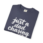 just a dad chasing quiet t-shirt