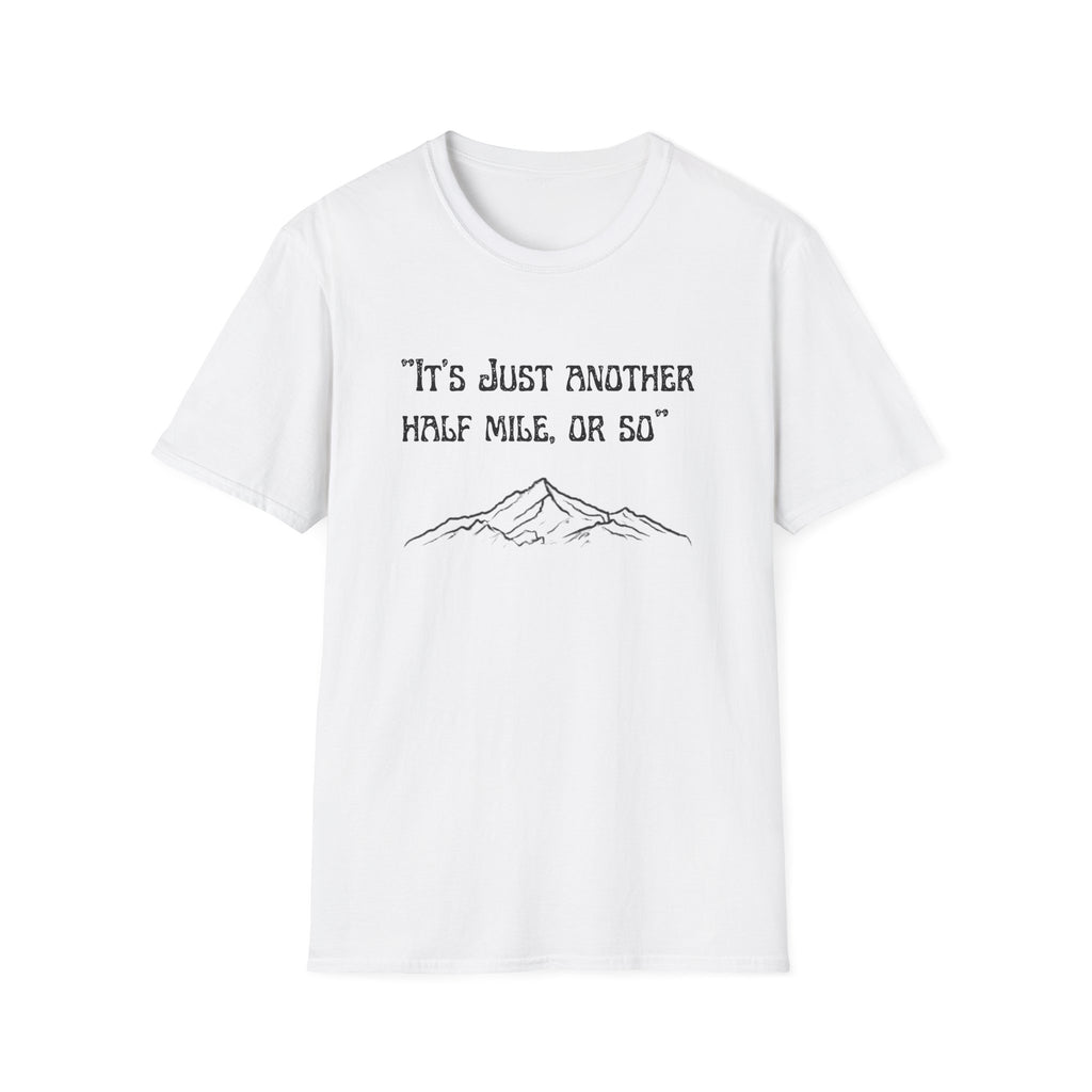 Just Another Half Mile Or So Unisex Softstyle T-Shirt