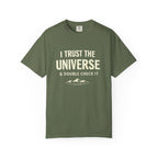 I Trust The Universe & Double Check It Comfort Colors T-shirt