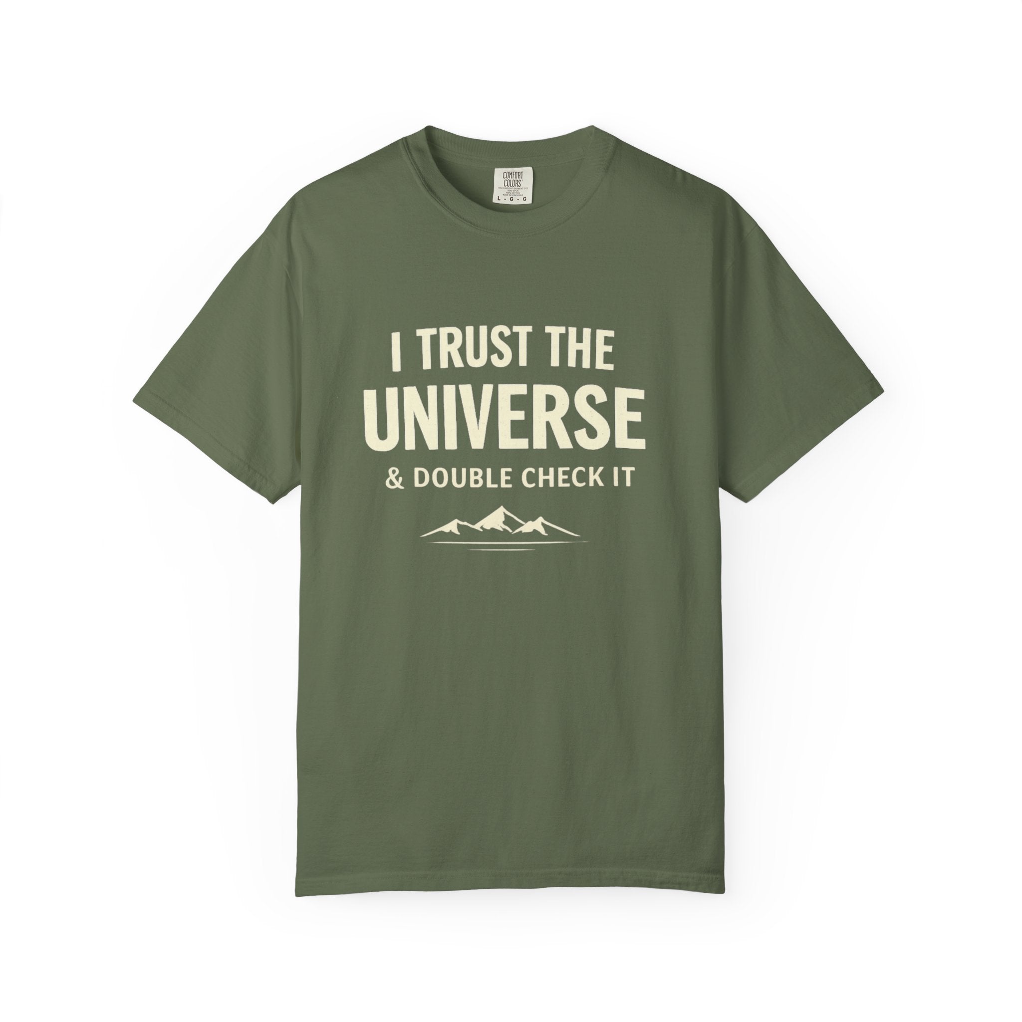 I Trust The Universe & Double Check It Comfort Colors T-shirt