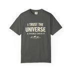 I Trust The Universe & Double Check It Comfort Colors T-shirt