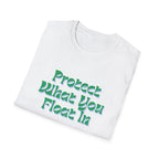 Protect What You Float In Unisex Softstyle T-Shirt