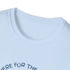 I'm Here For The Boobies Unisex Softstyle T-Shirt