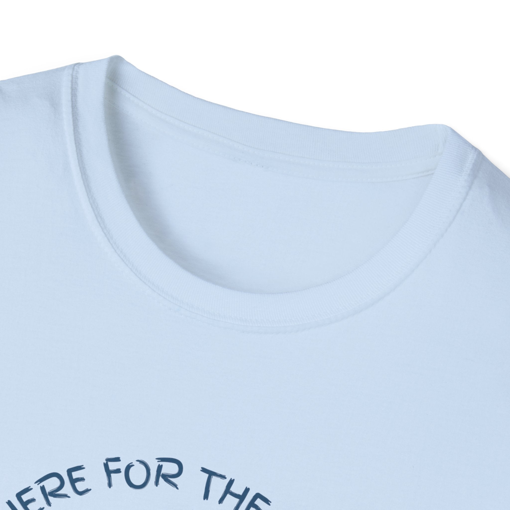 I'm Here For The Boobies Unisex Softstyle T-Shirt