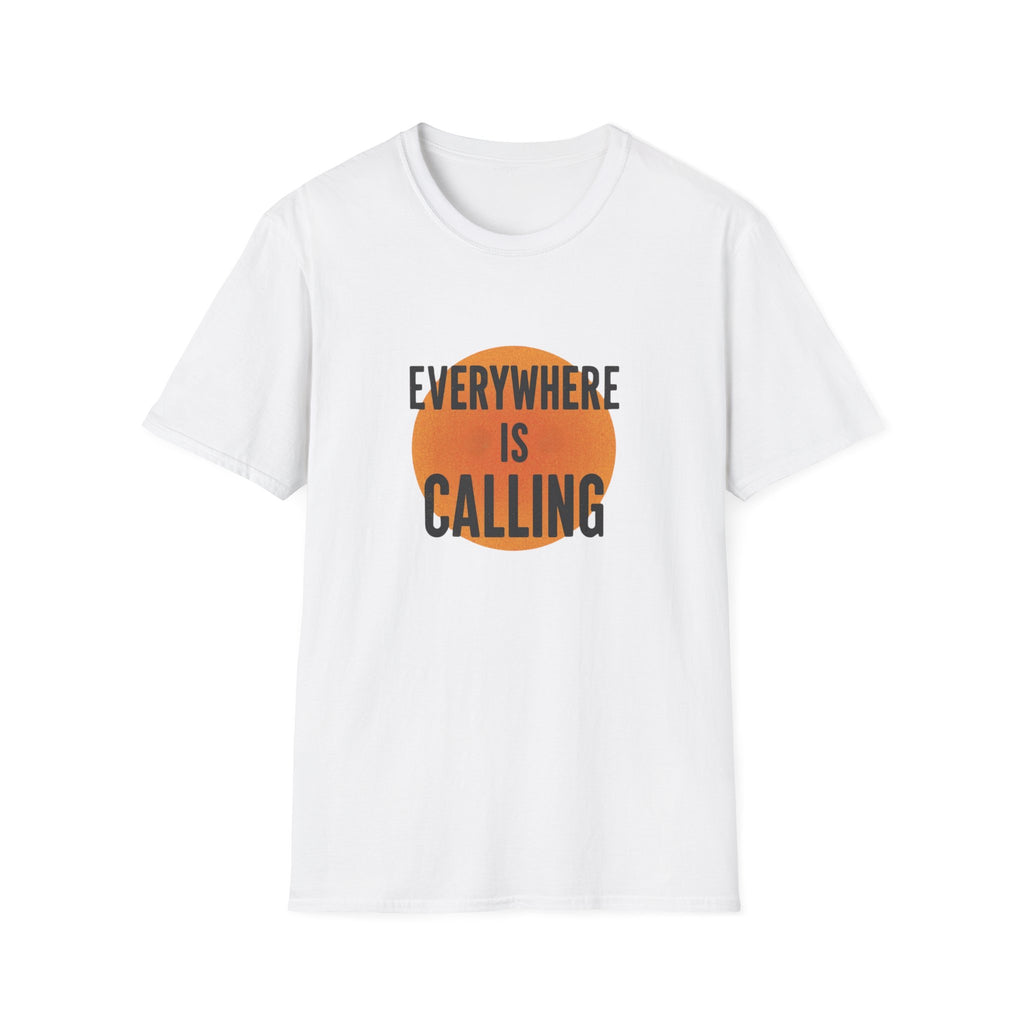Everywhere Is Calling Graphics Unisex Softstyle T-Shirt