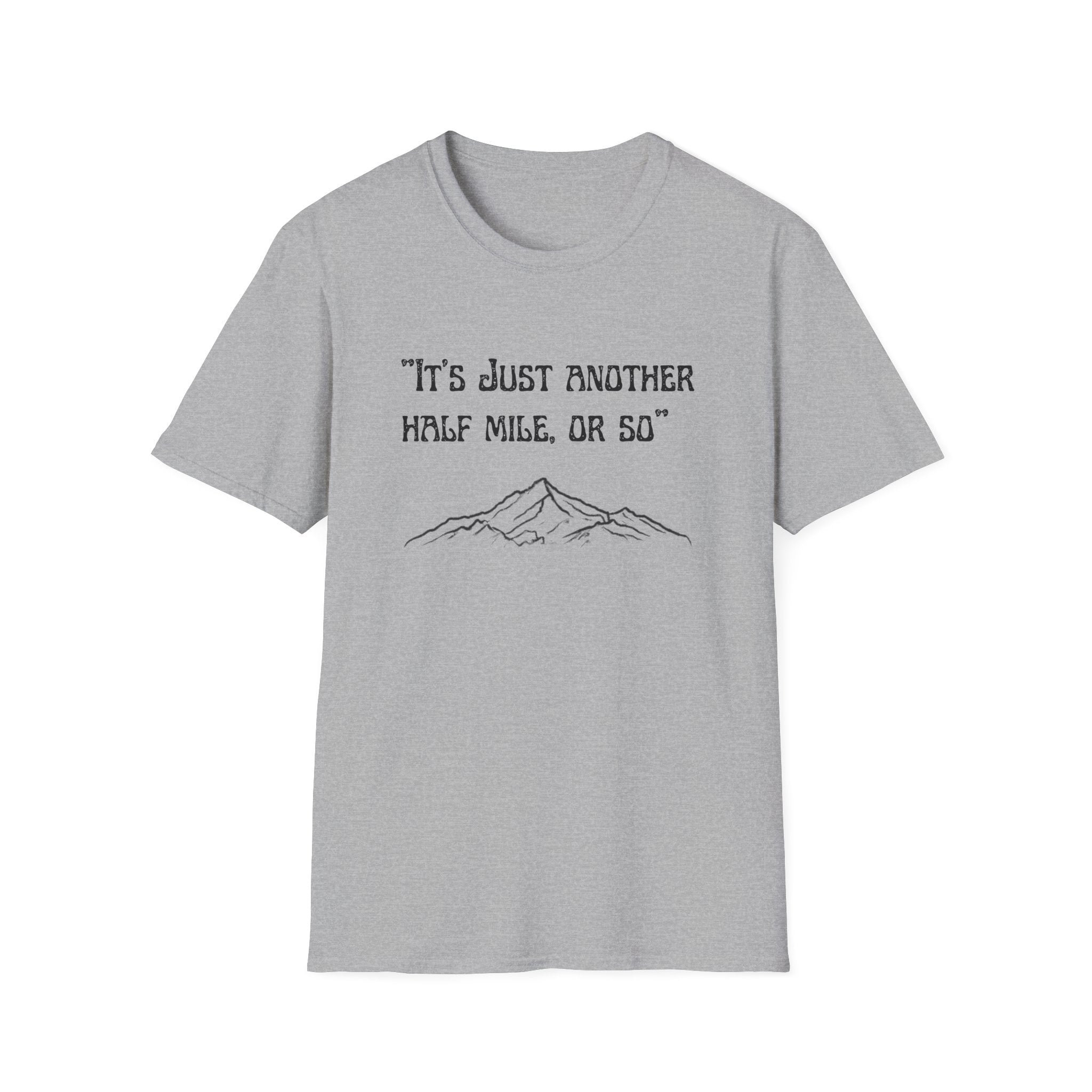 Just Another Half Mile Or So Unisex Softstyle T-Shirt