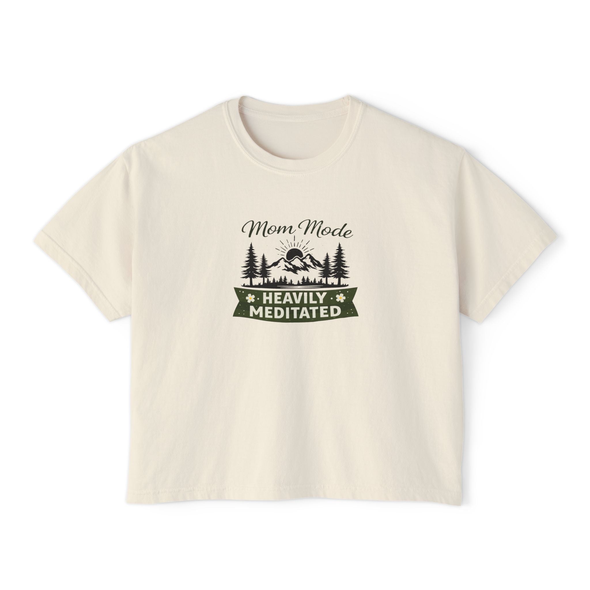 Mom Mode Heavily Meditated Women's Boxy Tee
