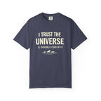 I Trust The Universe & Double Check It Comfort Colors T-shirt