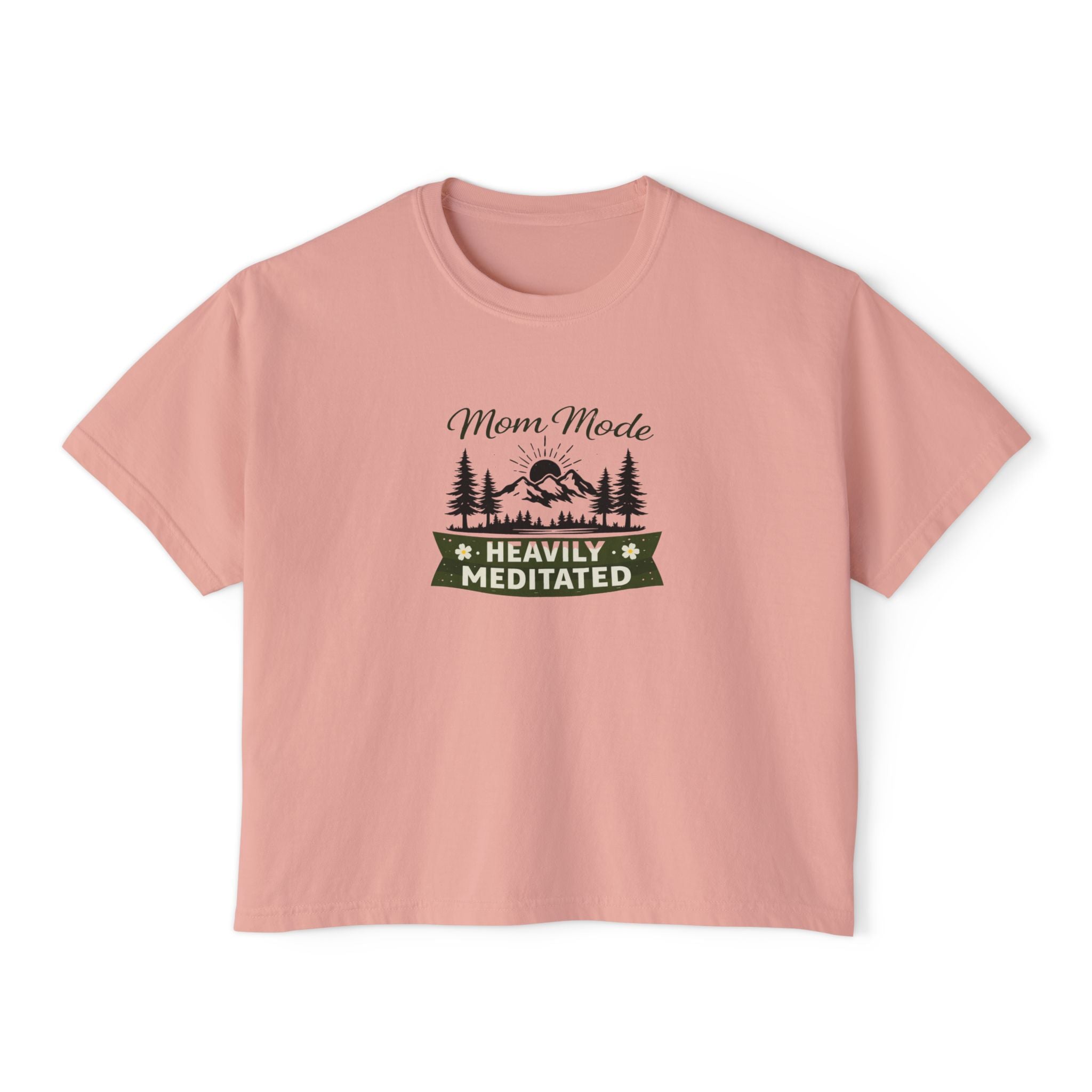 Mom Mode Heavily Meditated Women's Boxy Tee