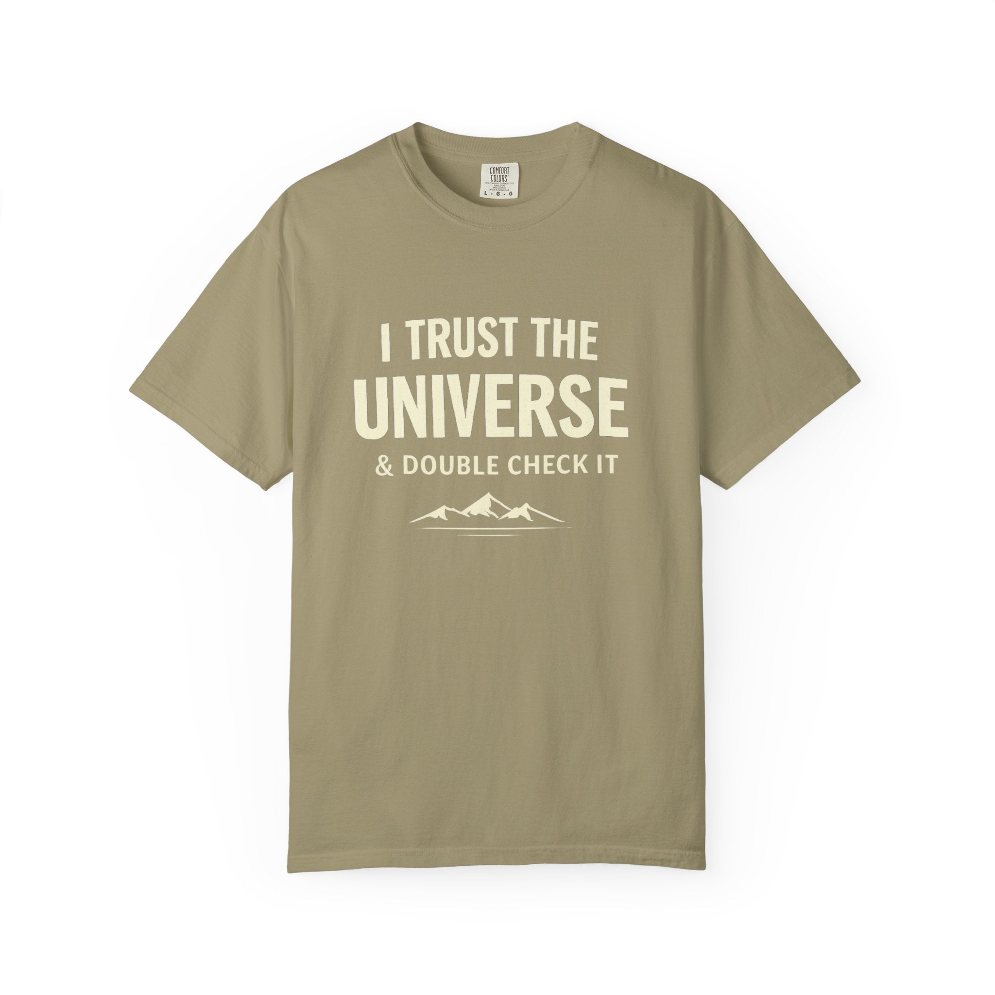 I Trust The Universe & Double Check It Comfort Colors T-shirt