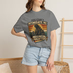 You Can't Intimidate Me I Have Two Daughters T-shirt