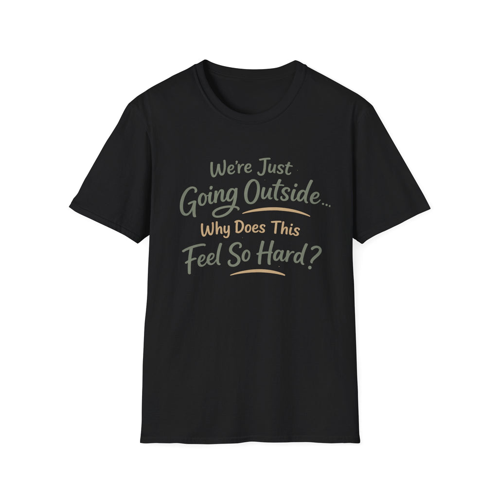 Going Outside Feels So Hard Unisex Softstyle T-Shirt