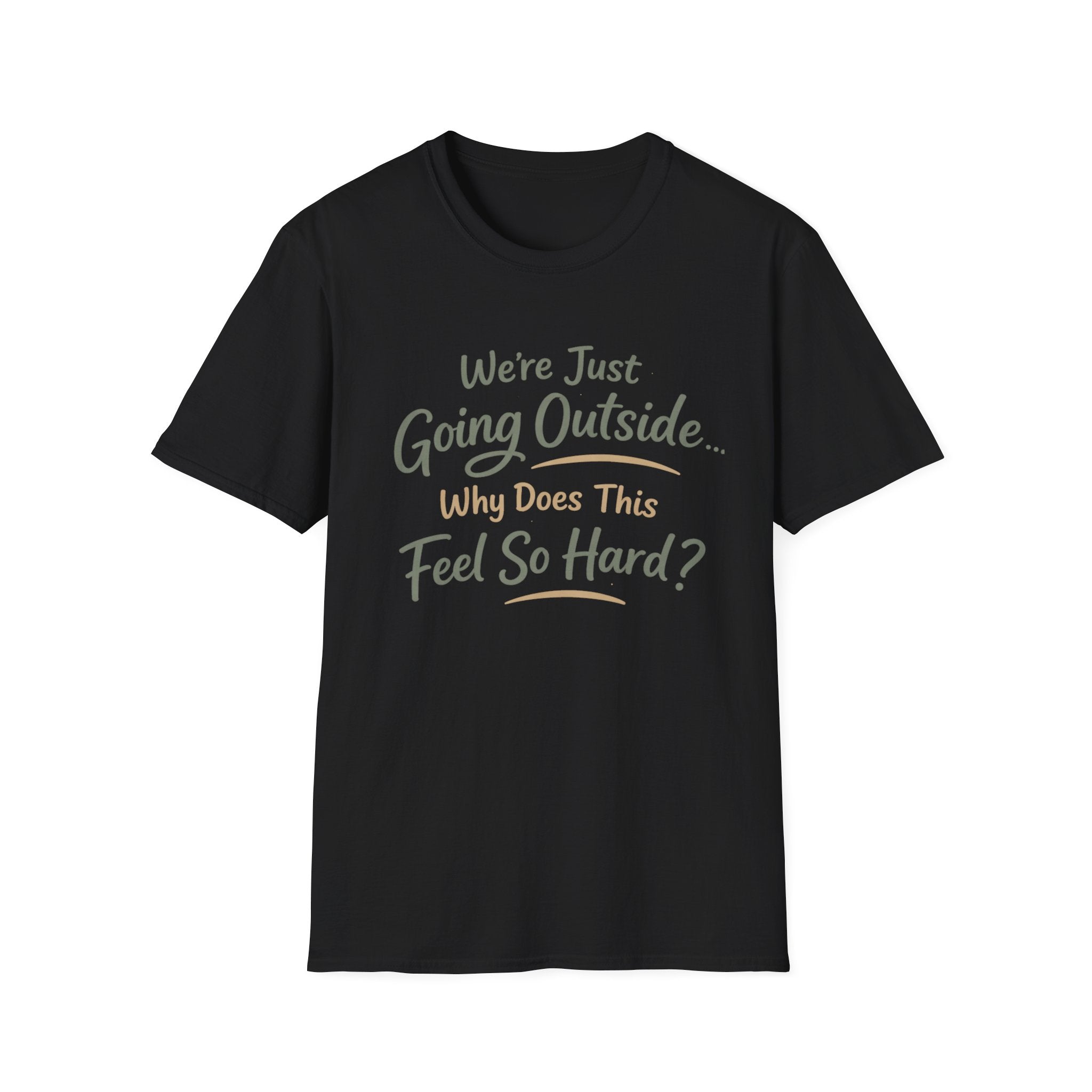Going Outside Feels So Hard Unisex Softstyle T-Shirt