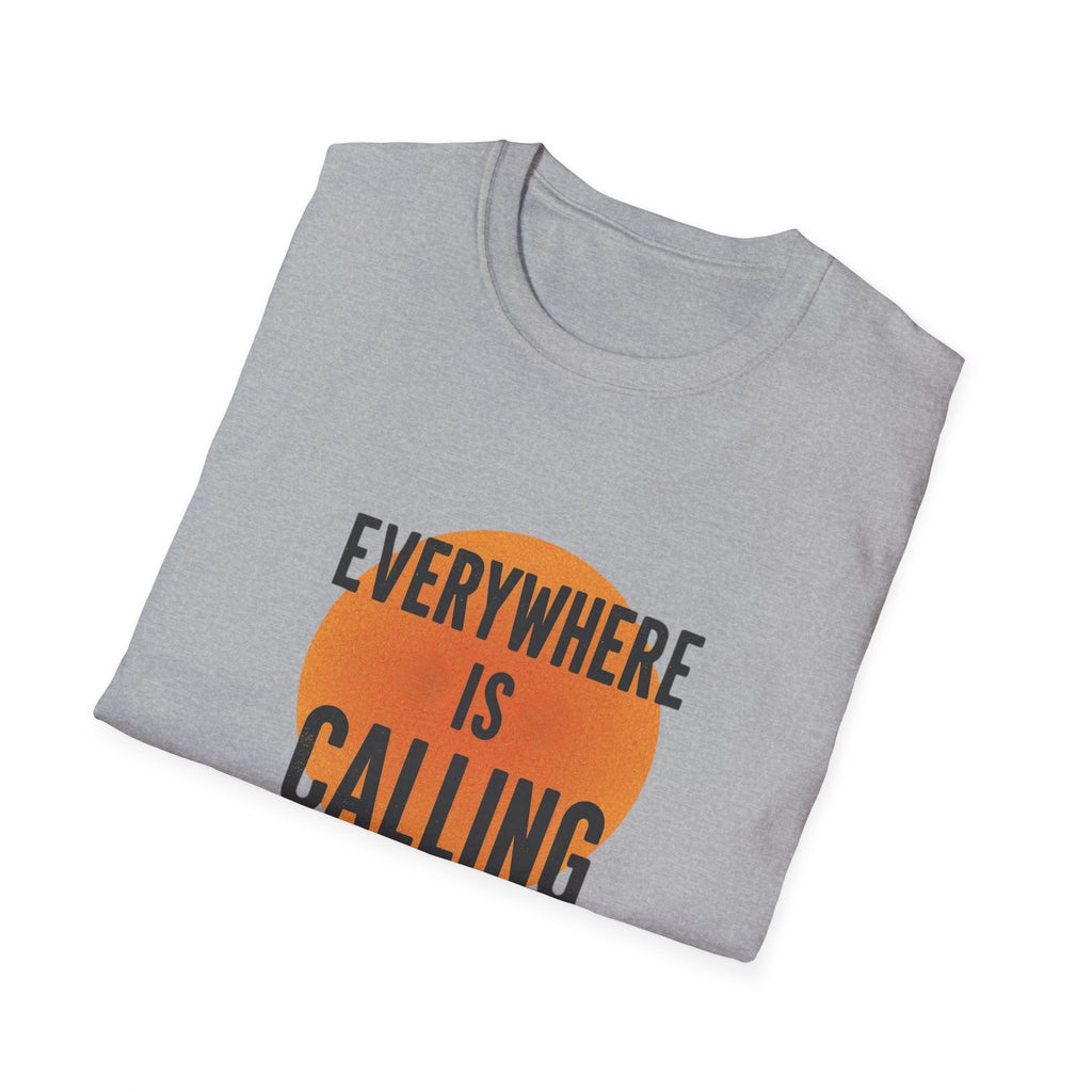 Everywhere Is Calling Graphics Unisex Softstyle T-Shirt