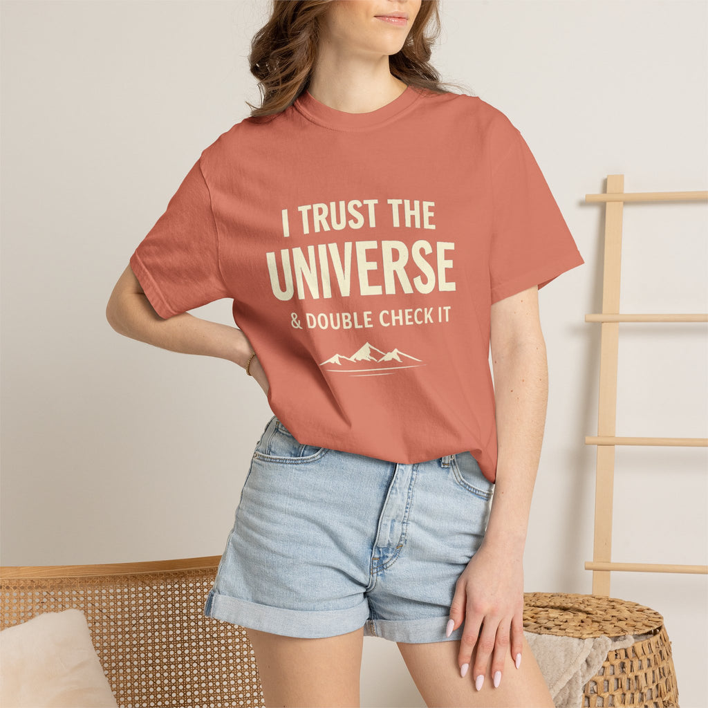 I Trust The Universe & Double Check It Comfort Colors T-shirt
