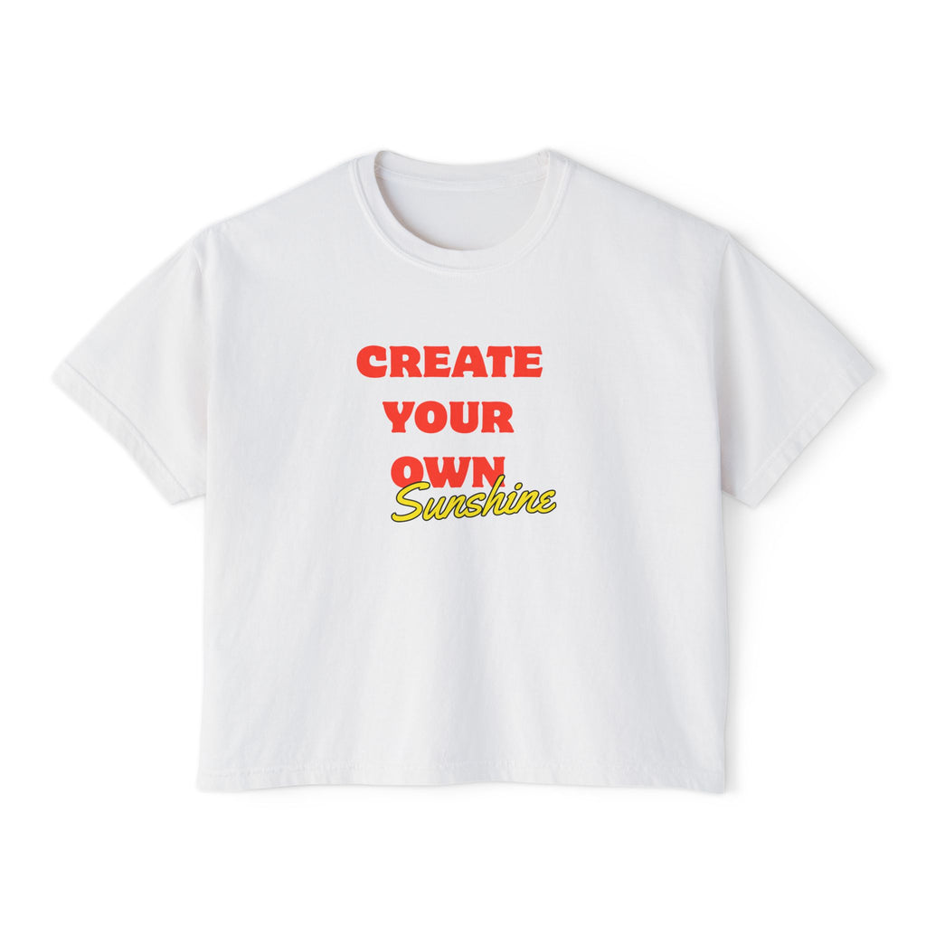 Create Your Own Sunshine Women's Boxy Tee