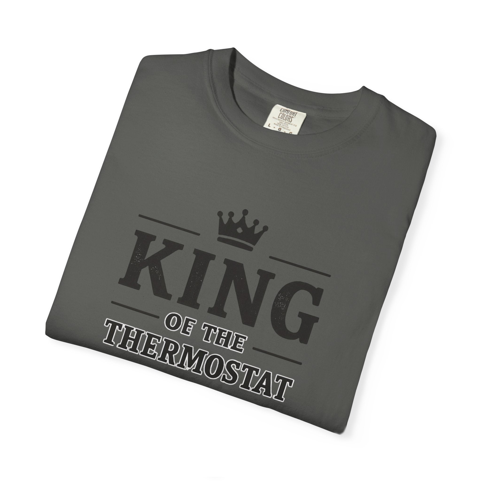 King Of The Thermostat T-shirt