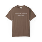 Emotionally Supported By Iced Coffee T-shirt