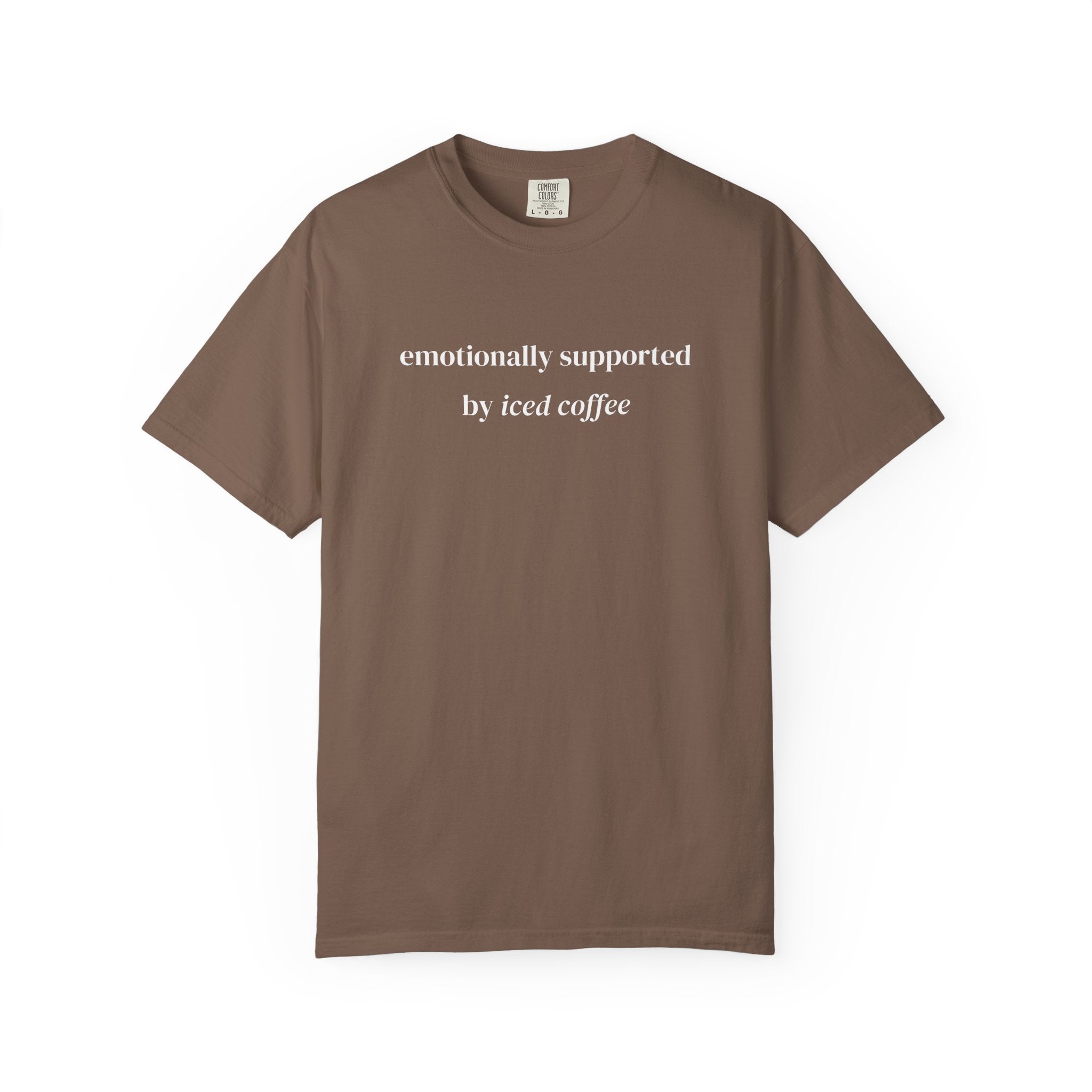 Emotionally Supported By Iced Coffee T-shirt