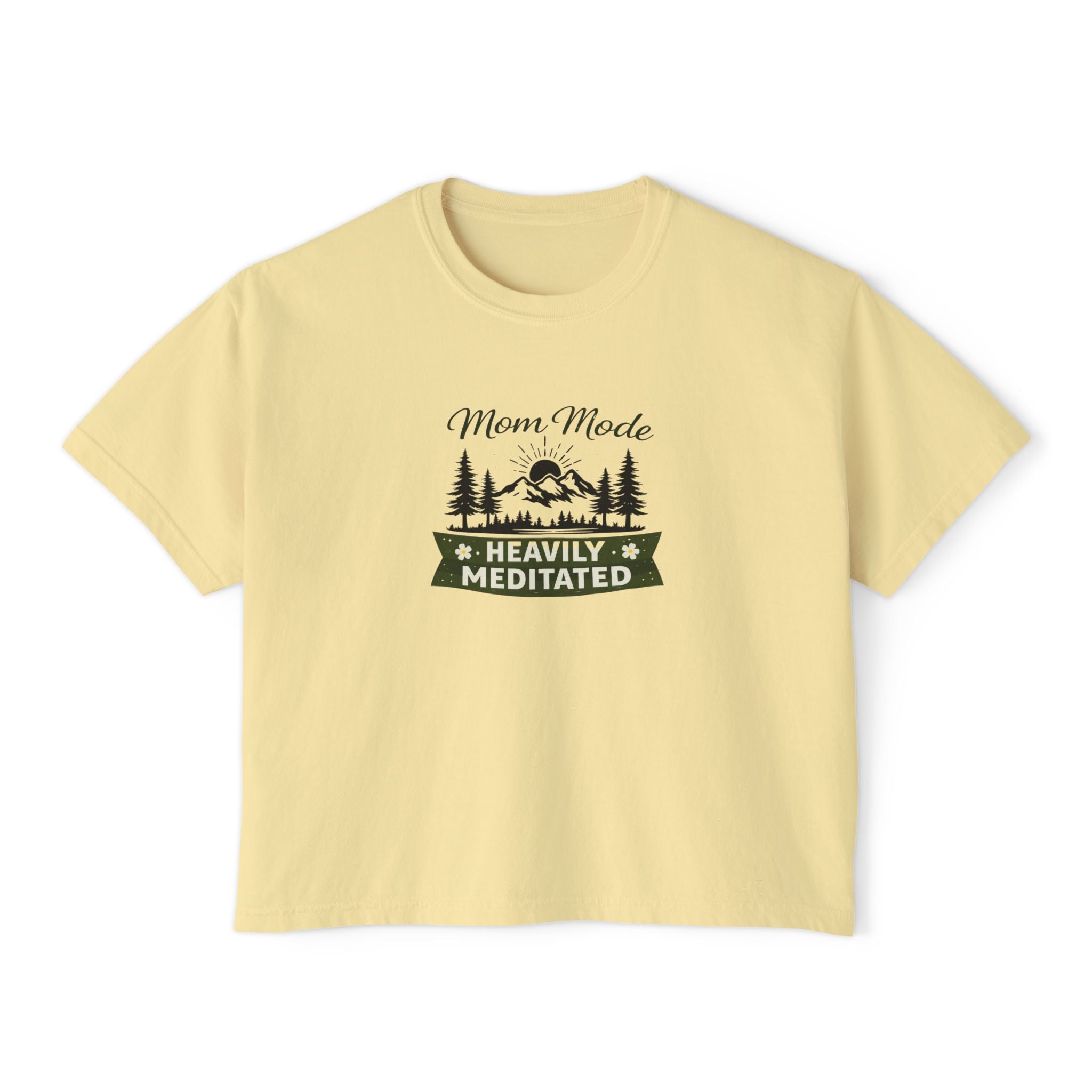 Mom Mode Heavily Meditated Women's Boxy Tee