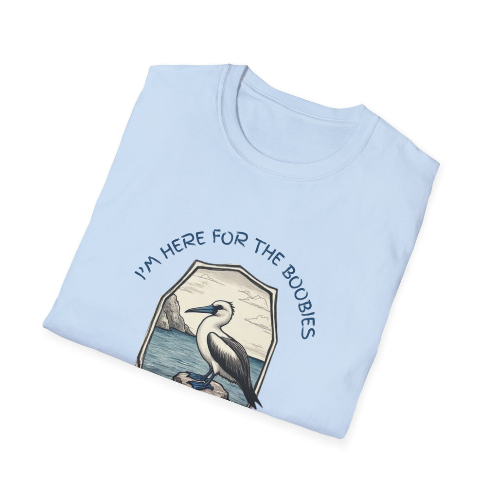 I'm Here For The Boobies Unisex Softstyle T-Shirt
