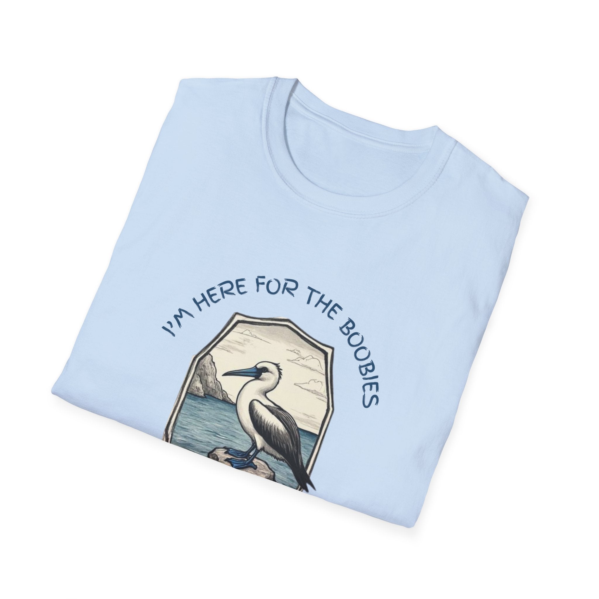 I'm Here For The Boobies Unisex Softstyle T-Shirt