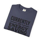 Energy Saving Mode T-shirt