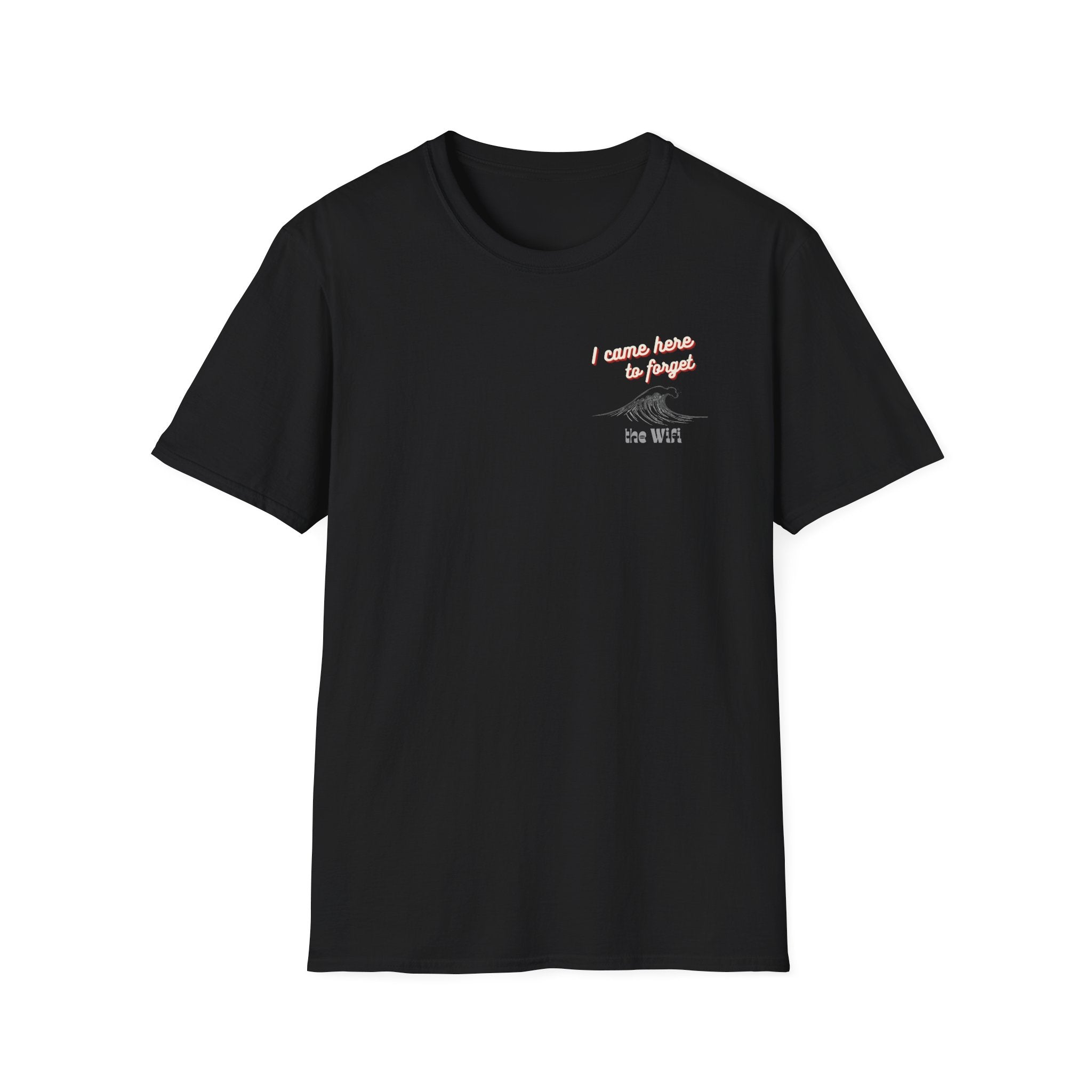 I Came Here To Forget The WiFi Unisex Softstyle T-Shirt