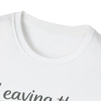 Leaving The House Situation Unisex Softstyle T-Shirt