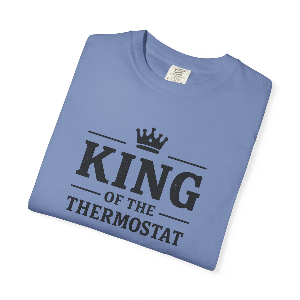 King Of The Thermostat T-shirt