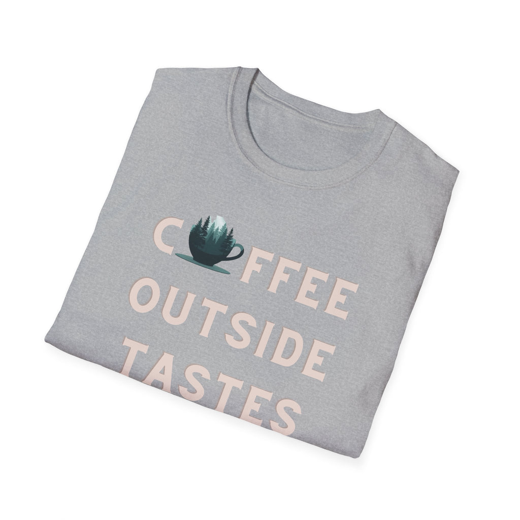 Coffee Outside Tastes Better Softstyle T-Shirt