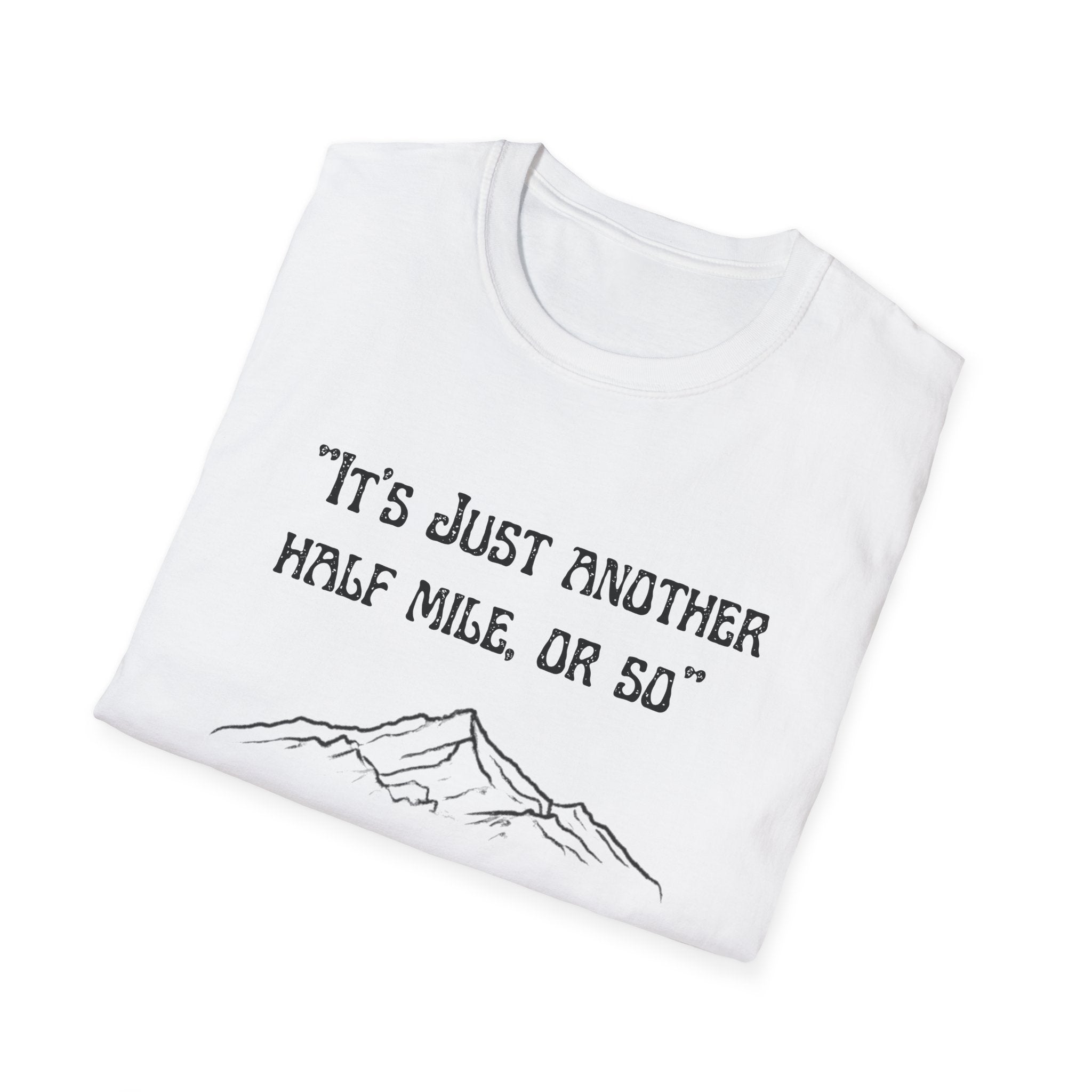 Just Another Half Mile Or So Unisex Softstyle T-Shirt
