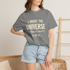 I Trust The Universe & Double Check It Comfort Colors T-shirt