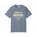I Trust The Universe & Double Check It Comfort Colors T-shirt