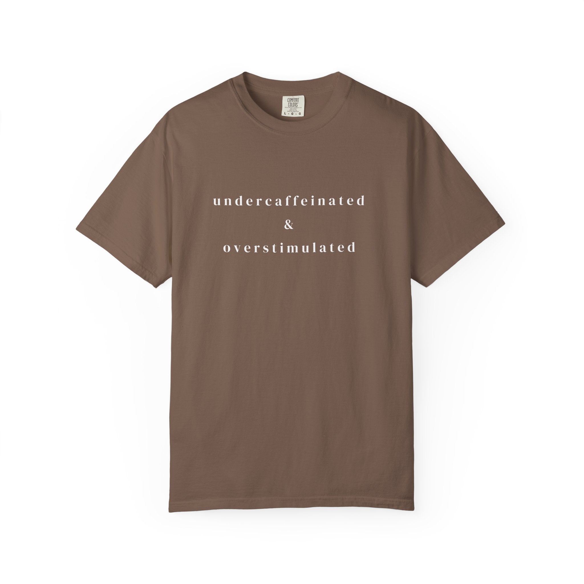 Undercaffeinated & Overstimulated T-shirt