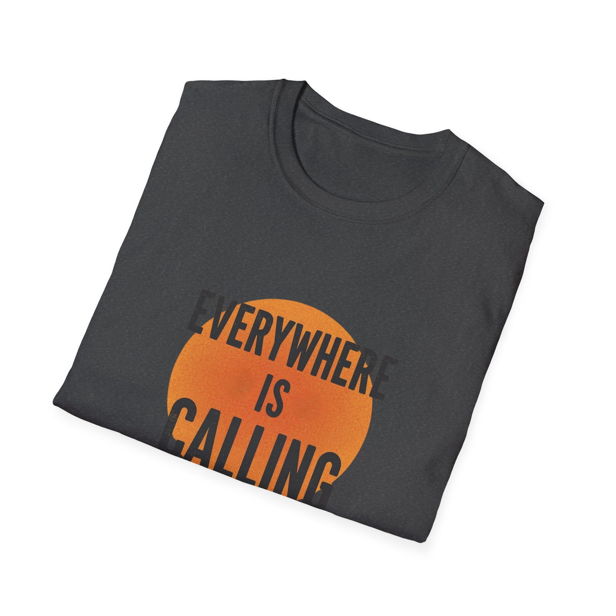 Everywhere Is Calling Graphics Unisex Softstyle T-Shirt