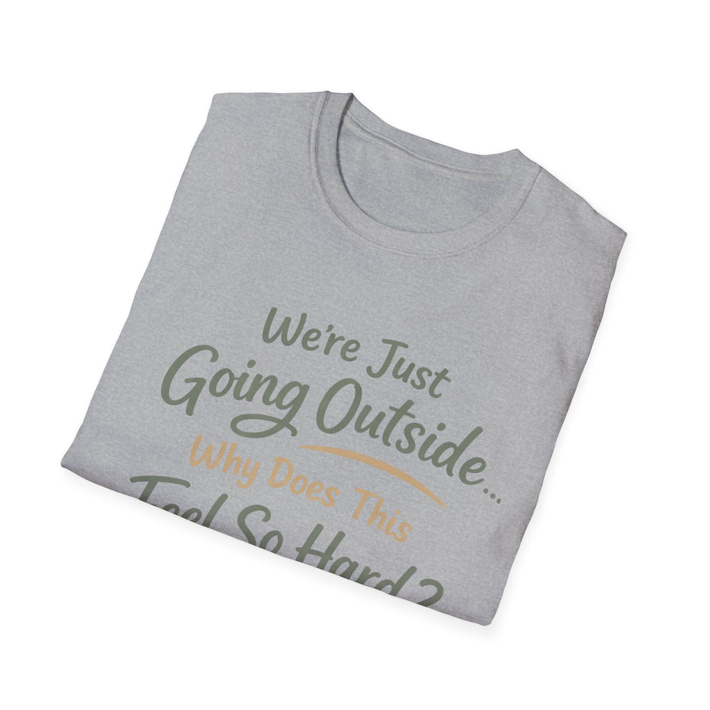Going Outside Feels So Hard Unisex Softstyle T-Shirt