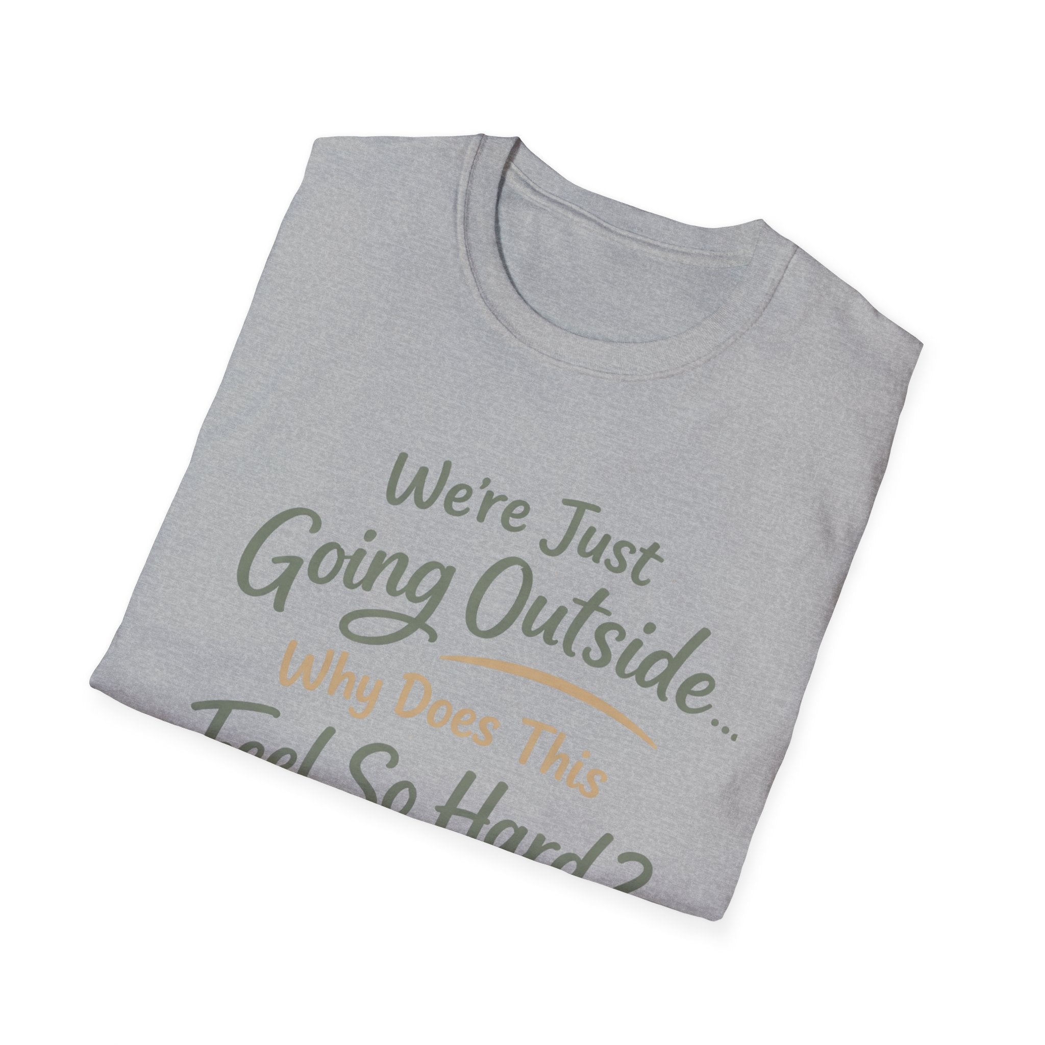 Going Outside Feels So Hard Unisex Softstyle T-Shirt