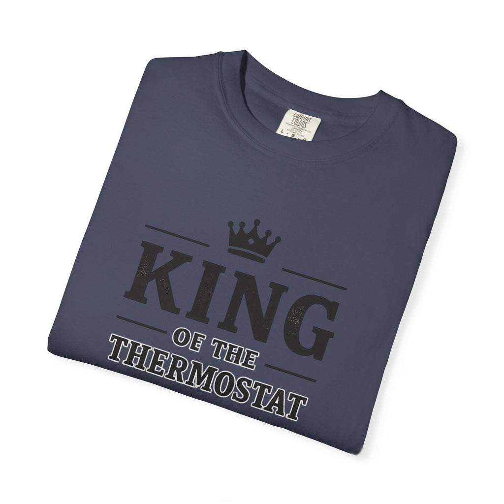 King Of The Thermostat T-shirt