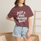 just a dad chasing quiet t-shirt