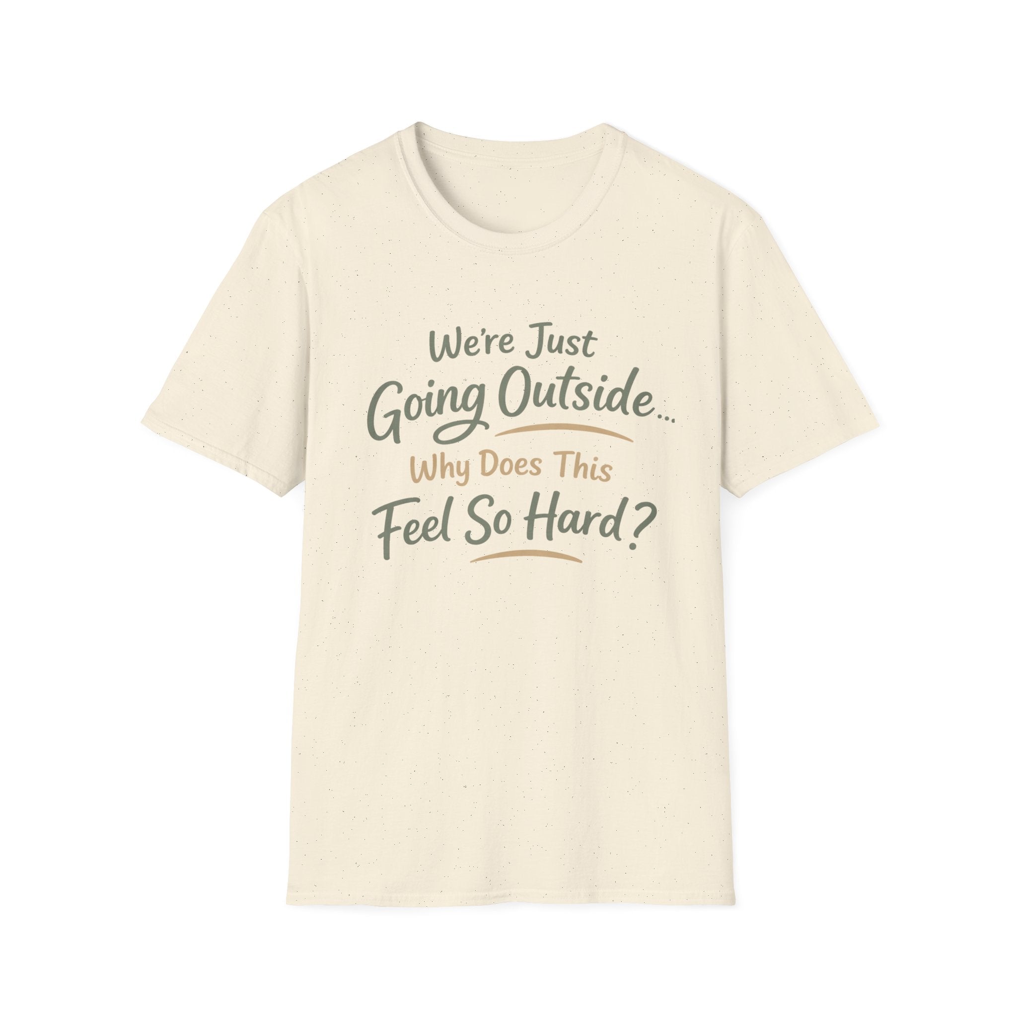 Going Outside Feels So Hard Unisex Softstyle T-Shirt