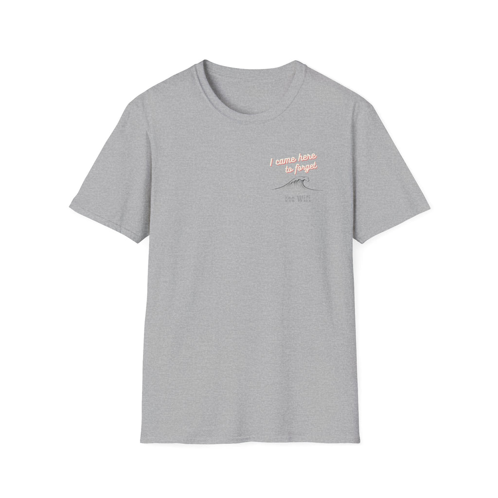 I Came Here To Forget The WiFi Unisex Softstyle T-Shirt