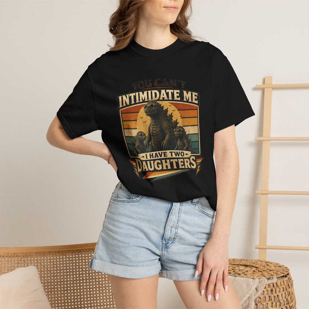 You Can't Intimidate Me I Have Two Daughters T-shirt
