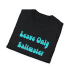 Leave Only Saltwater Unisex Softstyle T-Shirt