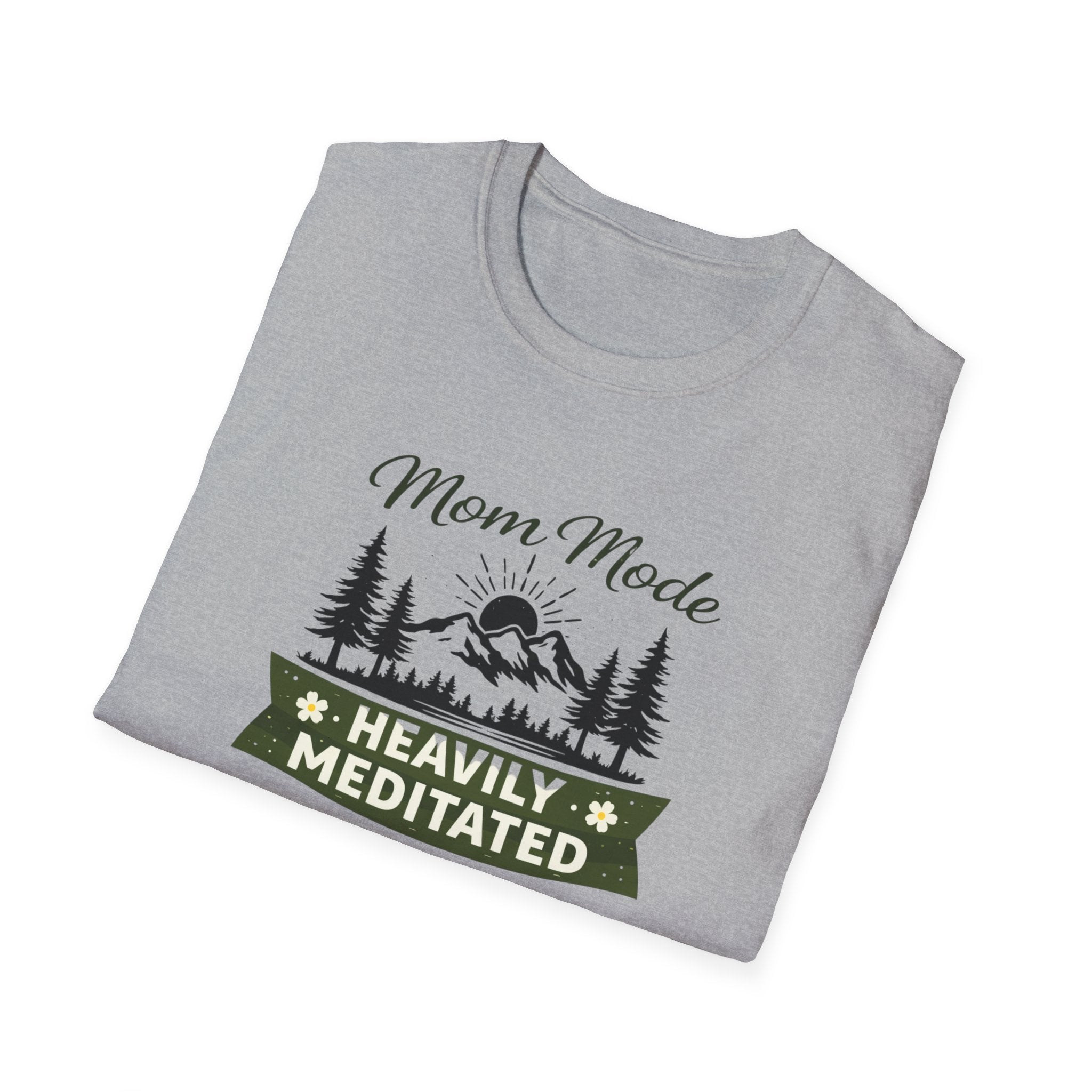 Mom Mode Heavily Meditated  Unisex Softstyle T-Shirt