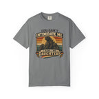 You Can't Intimidate Me I Have Two Daughters T-shirt